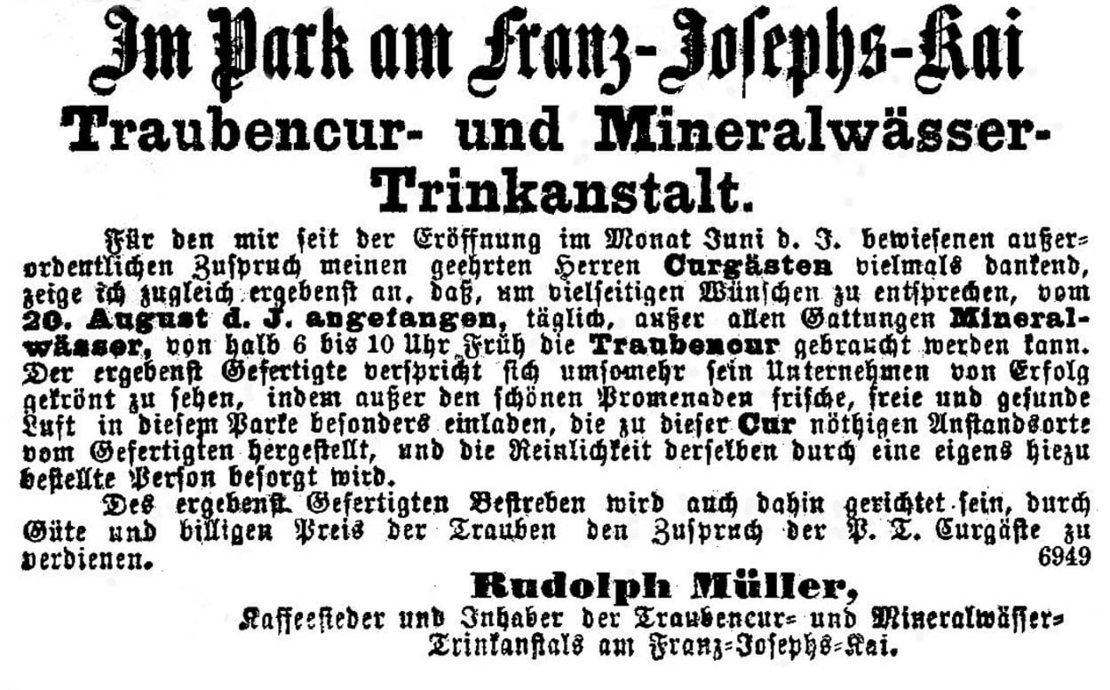 Rudolph Müller bewirbt am 27. August 1862 in der Zeitung „Die Presse“ seine „Traubencur- und Mineralwässer-Trinkanstalt“ im Park am Franz-Josef-Kai. ANNO/ÖNB 