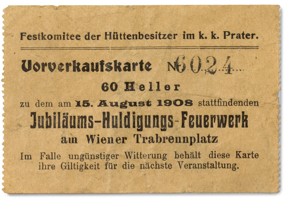 Vorverkaufskarte für das Jubiläums-Huldigungs-Feuerwerk am Wiener Trabrennplatz, 15. August 1908, Wien Museum 
