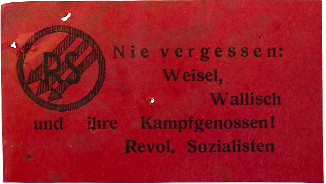 Streuzettel der Revolutionären Sozialisten. Quelle: WStlA, M.Abt. 230, A2 – Q – Abschrankung, notstandspolizeiliche Maßnahmen, Kt. 1, Zl. 648/1938. Mit Wallisch und Weisel waren die Angehörigen der Sozialdemokatischen Arbeiterpartei bzw. des Republikanischen Schutzbunds Koloman Wallisch und Georg Weissel gemeint, die nach den Februarkämpfen hingerichtet wurden.  