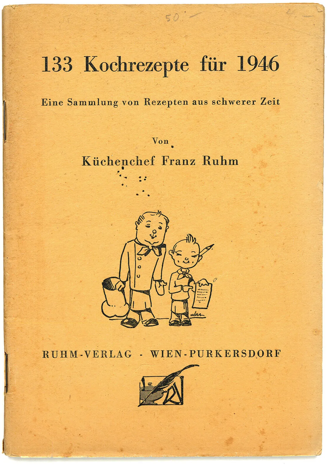 Franz Ruhm, 133 Kochrezepte für 1946, Susanne Breuss  