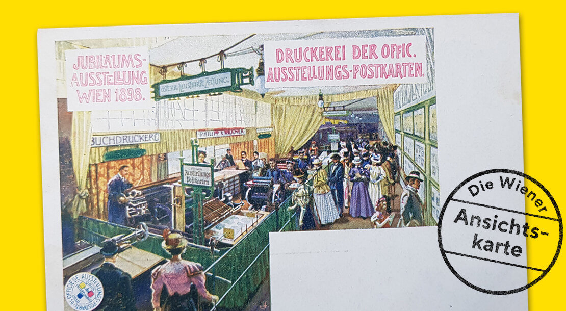 Druckerei der offiziellen Ausstellungs-Postkarten in der Kaiser-Jubiläums-Ausstellung im Wiener Prater, 1898, Autotypie und Dreifarbendruck, Verlag: Philipp & Kramer, Wien Museum 