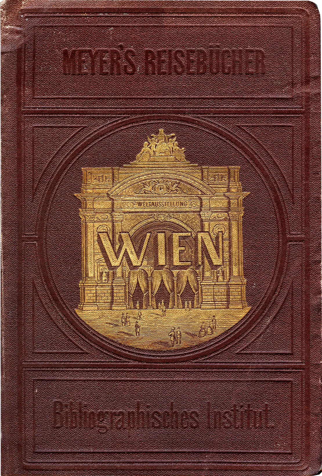Cover des Wien-Führers aus der Reihe Meyer’s, 1873, Wienbibliothek im Rathaus