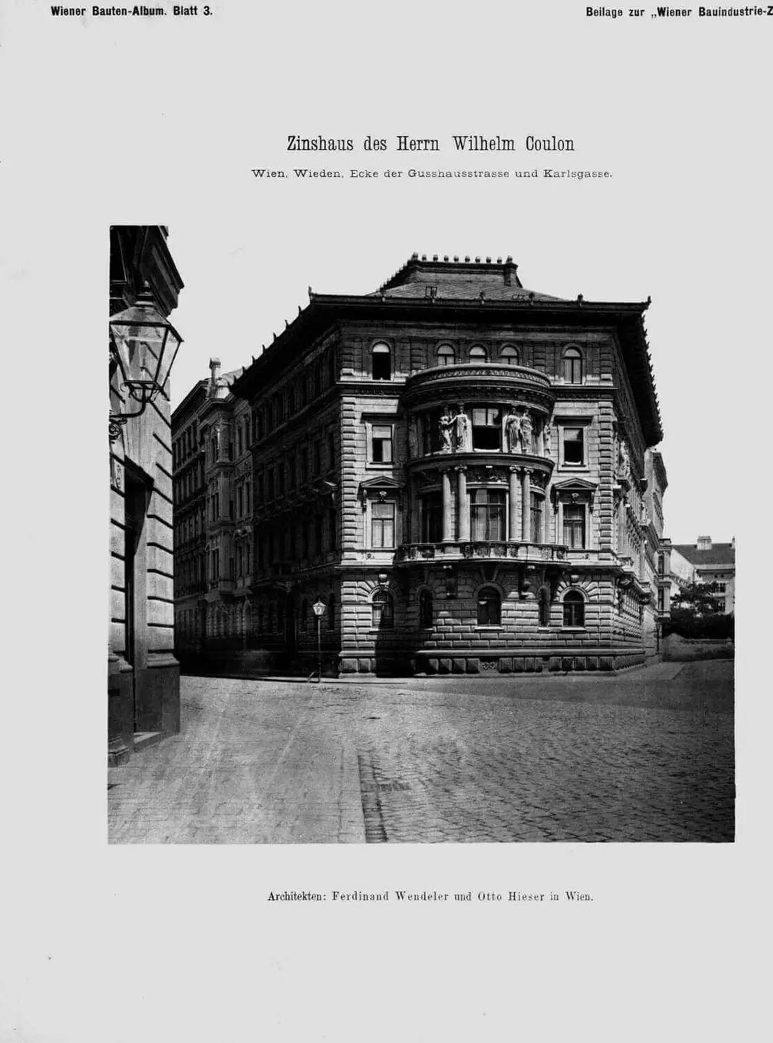 Das Zinshaus von Wilhelm Coulon in der Gußhausstraße 10 im vierten Bezirk, Foto: Beilage zur Wiener Bauindustrie-Zeitung, 1883, Quelle: ANNO/ÖNB  