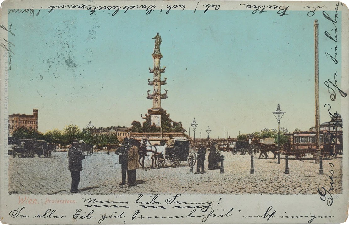 Ansichtskarte vom Praterstern, adressiert 1901 an eine Empfängerin in Budapest mit der Mitteilung: „In aller Eil gut "Sammlerheil" nebst innigen Gruss & Kuß, Ihre Sie liebende Bertha“, Wien Museum (transkribiert durch Ehrenamtliche im Rahmen der Crowdsourcing-Aktion 2021/2022)