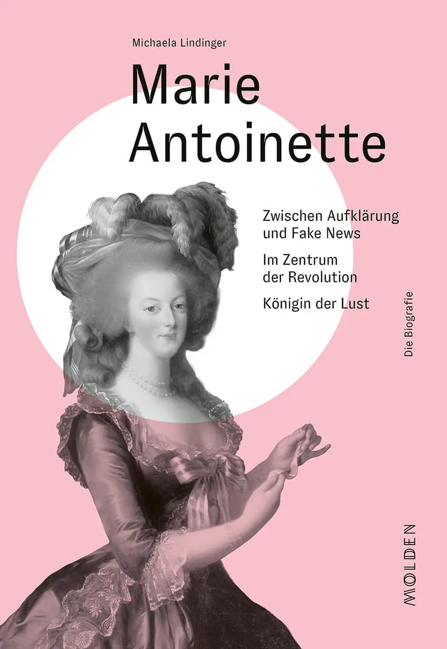 Cover des neuen Buches  "Marie Antoinette" von Michaela Lindinger, Covergestaltung: Bleed Vienna  