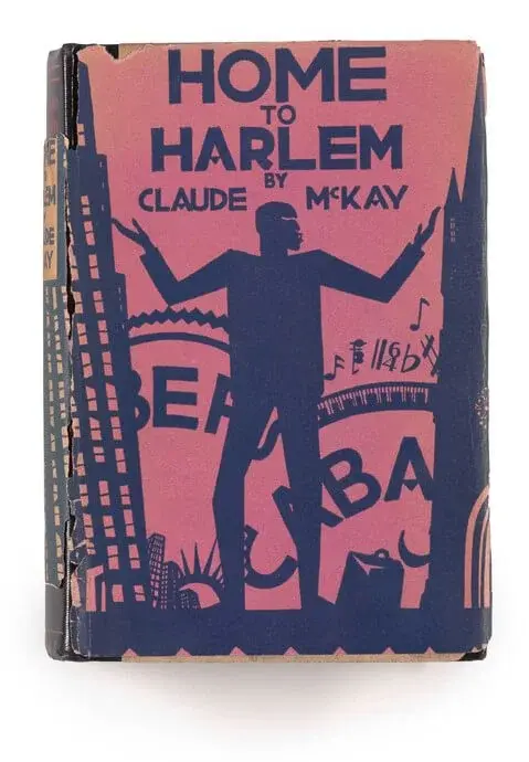 Claude McKay: Home to Harlem, 1928, Yale University Library  