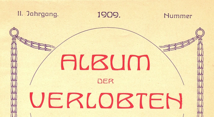 Album der Verlobten (Ausschnitt). Geschenk hervorragender Kaufleute, Wien 1909, Susanne Breuss