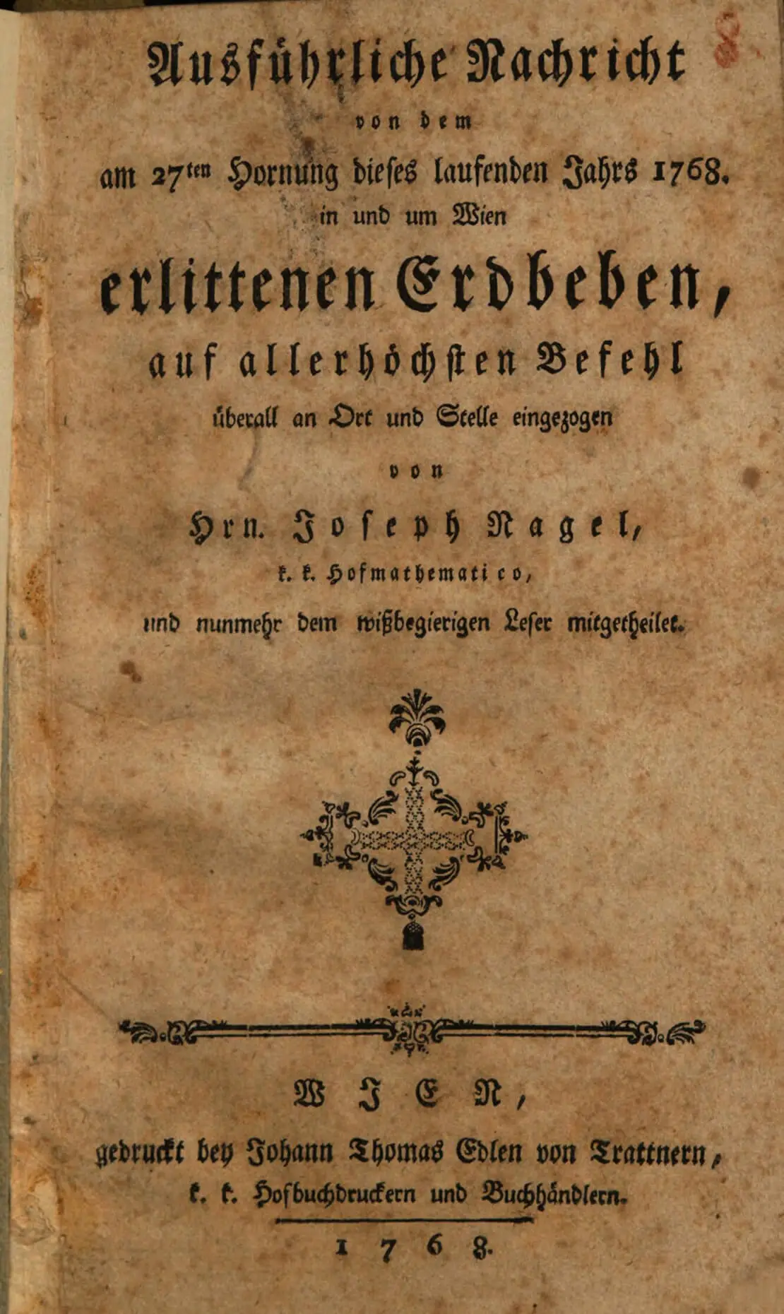 Deckblatt des 32-seitigen Berichts, den Joseph Anton Nagel nach seiner Reise durch die vom Erdbeben betroffenen Gebiete erstellte. Quelle: Österreichische Nationalbibliothek   
