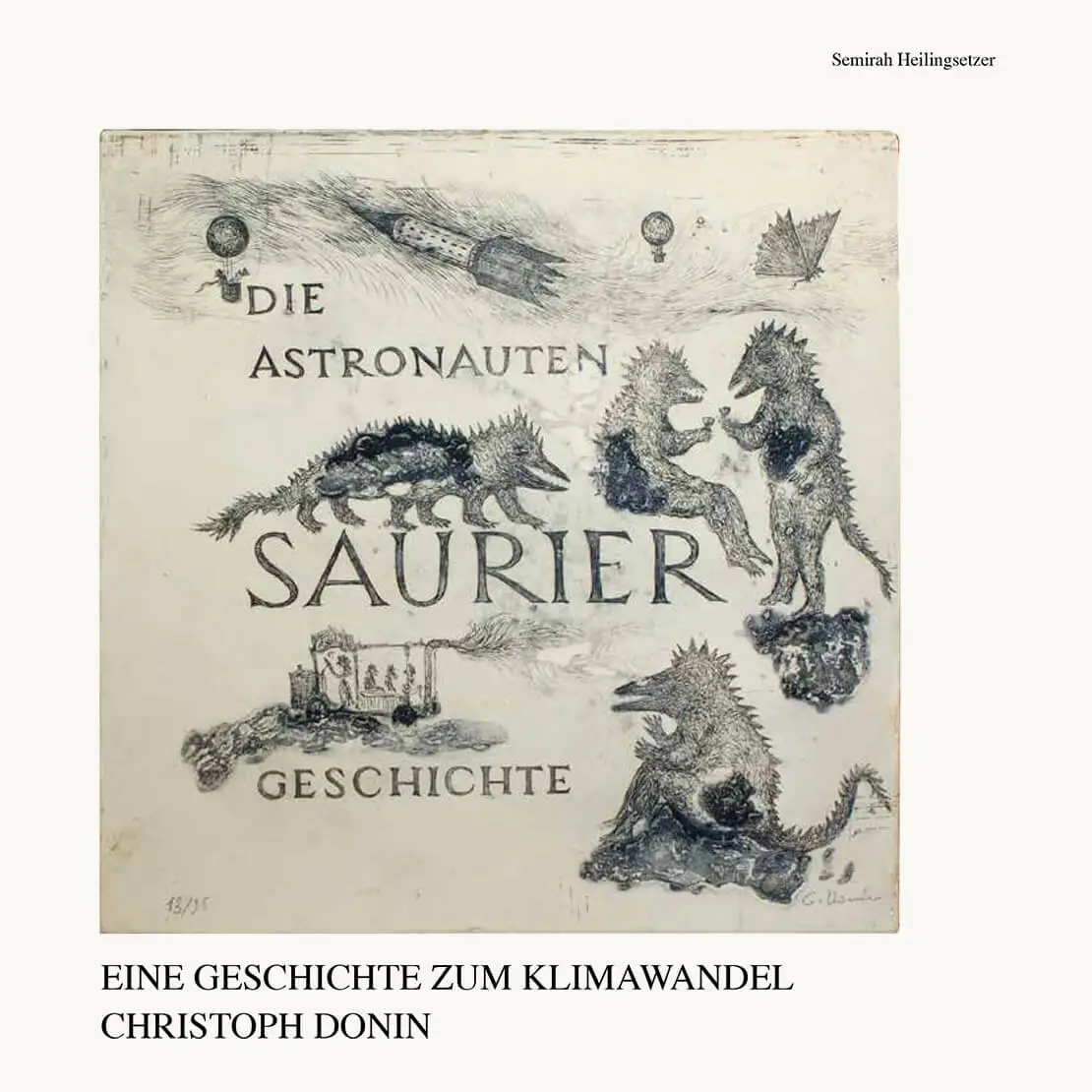 Christoph Donin: Die Astronauten-Saurier Geschichte. Eine Geschichte zum Klimawandel, Semirah Heilingsetzer (Hg.), 2020