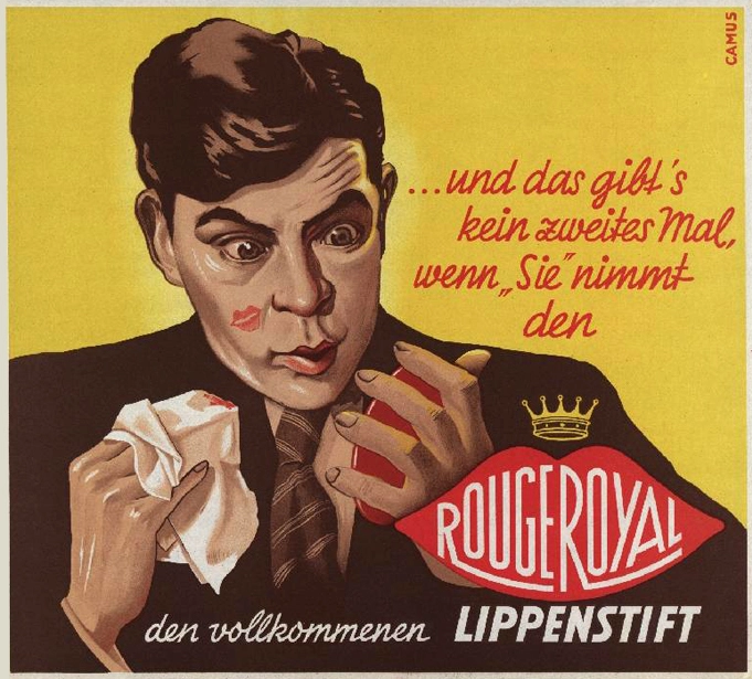 Plakat … und das gibt’s kein zweites Mal, wenn „Sie“ nimmt den ... Rouge Royal den vollkommenen Lippenstift, Entwurf: Camus, 1951, © Wienbibliothek im Rathaus, Plakatsammlung