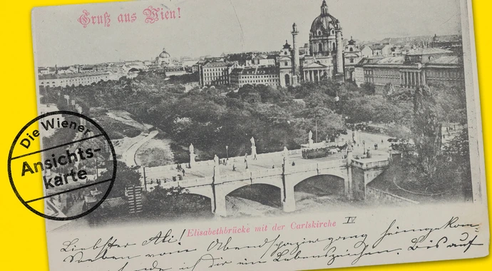 „Gruss aus Wien! Elisabethbrücke mit der Karlskirche“, Ansichtskarte, gelaufen 1899 von Wien nach Wels, Wien Museum
