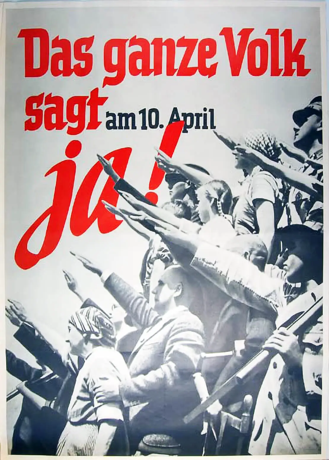 Plakat zur Volksabstimmung über den „Anschluss" Österreichs ans Deutsche Reich am 10. April 1938. Genau eine Woche davor hatte Renner öffentlich sein „Ja“ zum „Anschluss“ bekundet und begründete dies mit „geschichtlicher Notwendigkeit“. Wienbibliothek im Rathaus, Plakatsammlung AC10568717