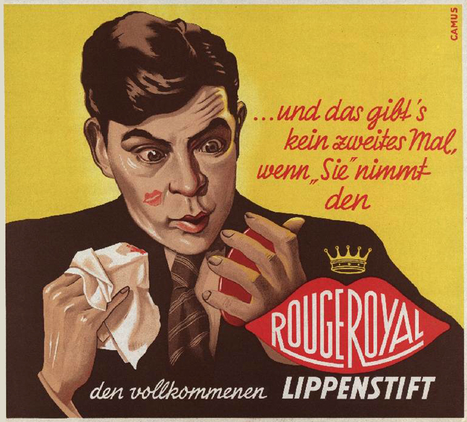 Plakat … und das gibt’s kein zweites Mal, wenn „Sie“ nimmt den ... Rouge Royal den vollkommenen Lippenstift, Entwurf: Camus, 1951, © Wienbibliothek im Rathaus, Plakatsammlung 