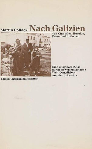 Martin Pollacks erste Buchveröffentlichung zu Galizien, 1984 