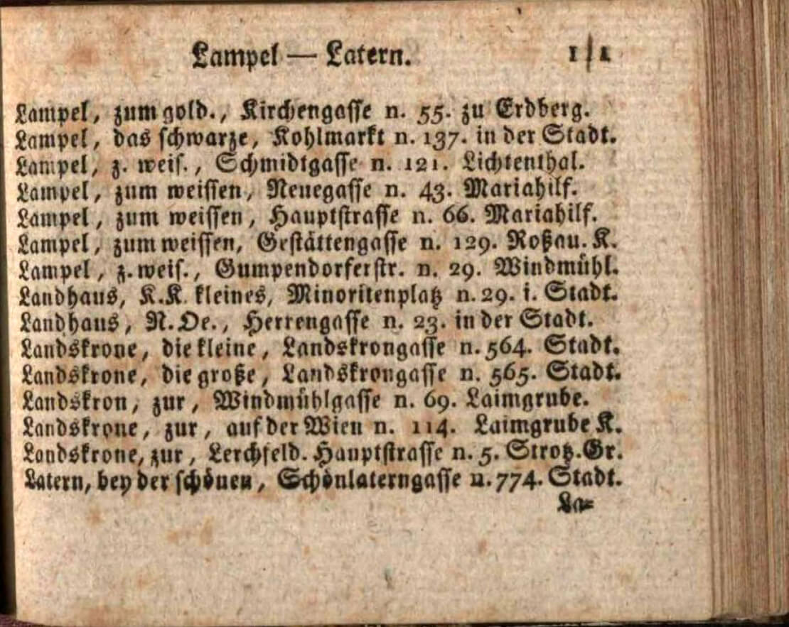 Wiener Schildregister, oder Anweisung… (Wienbibliothek im Rathaus), S. 111, „zum goldenen Lampel“ bis „bey der schönen Latern“ (nach der die Schönlaterngasse benannt worden ist). 