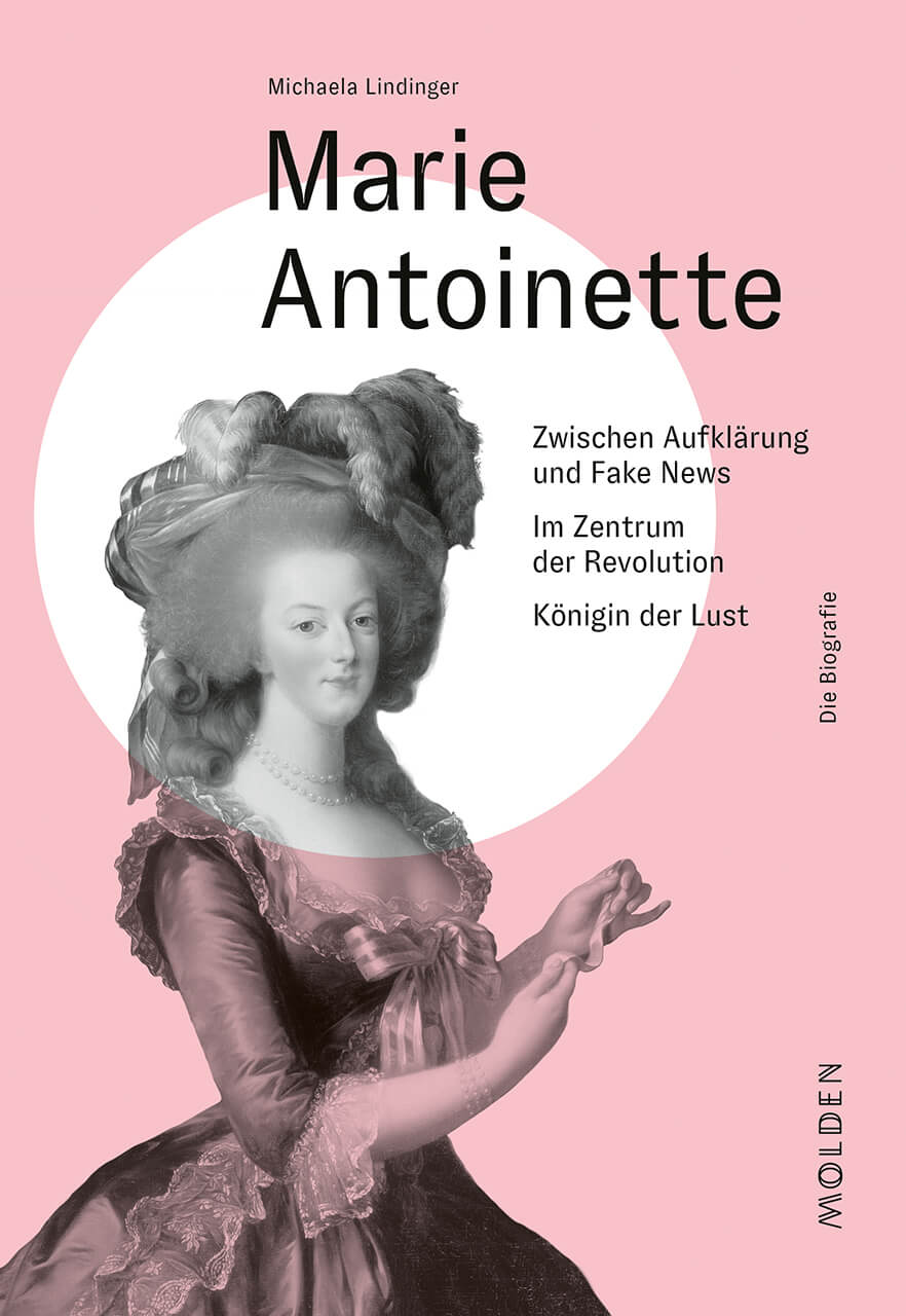 Cover des neuen Buches "Marie Antoinette" von Michaela Lindinger, Covergestaltung: Bleed Vienna 